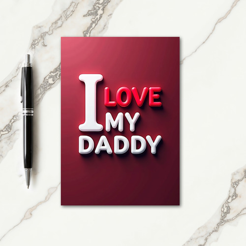 Crimson I Love My Daddy Art Card