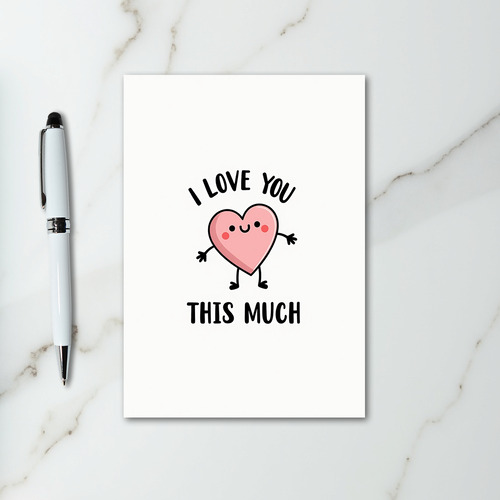 Cute Heart I Love You This Much Card