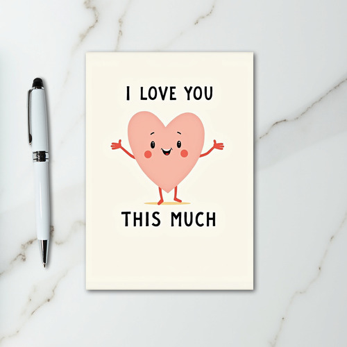 Cute Love You This Much Heart Card