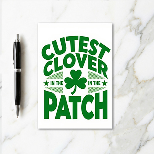 Cutest Clover In Patch Card