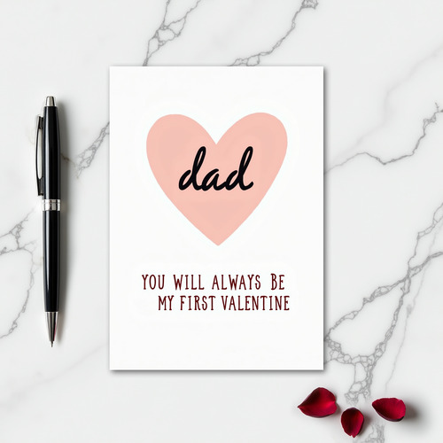 Dad My First Valentine Card