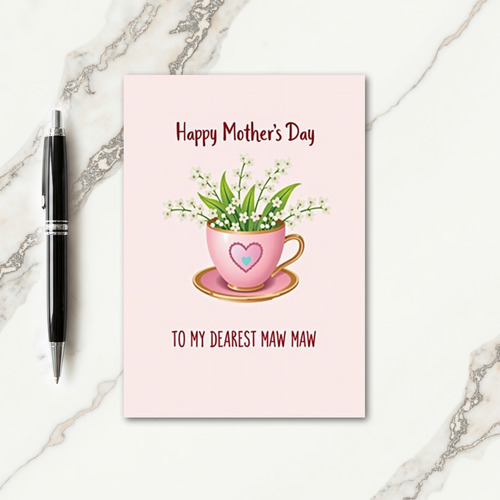 Dearest Maw Maw Teacup Card