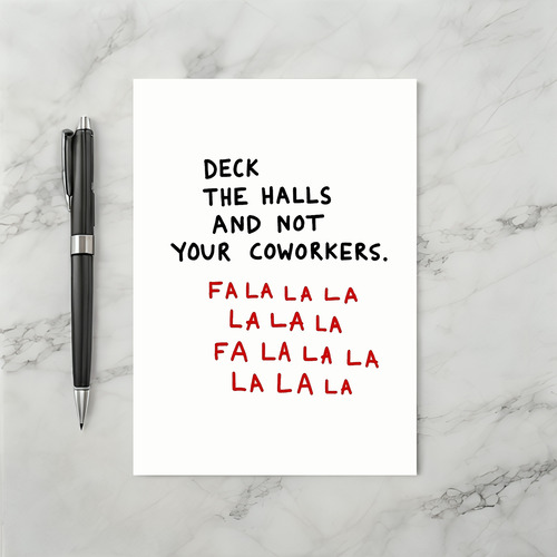 Deck The Halls Not Your Coworkers Card