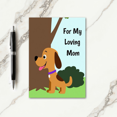 Dog For My Loving Mom Card