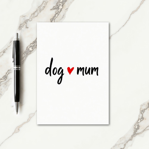 Dog Loves Mum Art Card