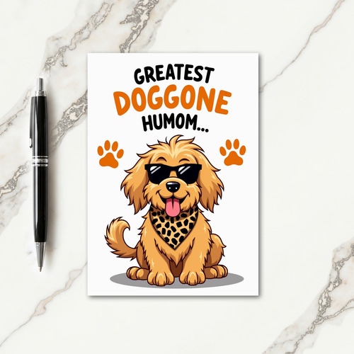 Doggone Greatest Humom Mother Card