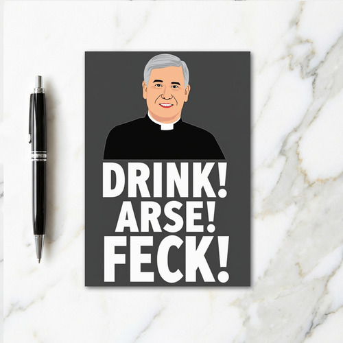 Drink Arse Feck Funny Card