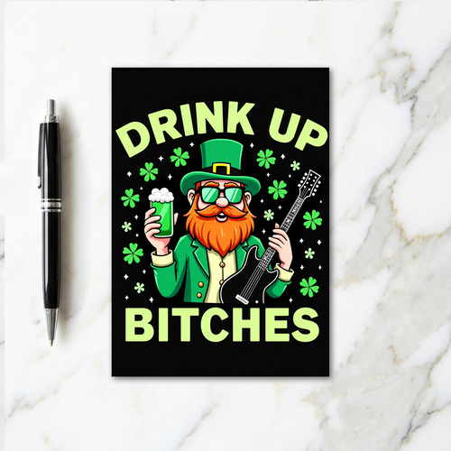Drink Up Bitches Card