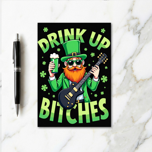 Drink Up Bitches Rock Card