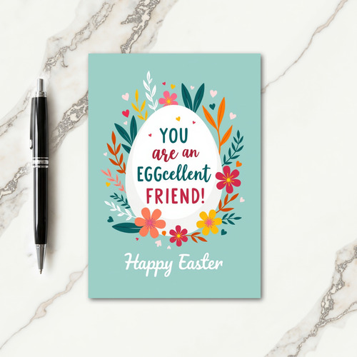 Eggcellent Friend Easter Card