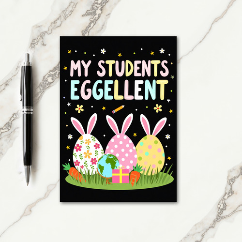 Eggcellent Students Spring Card
