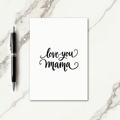 Elegant Love You Mama Card