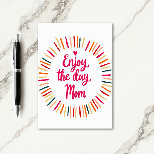 Enjoy The Day Mom Art Card