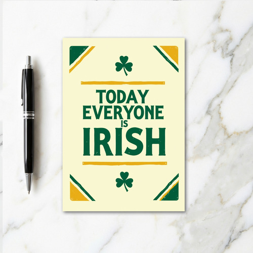 Everyone Is Irish Today Card