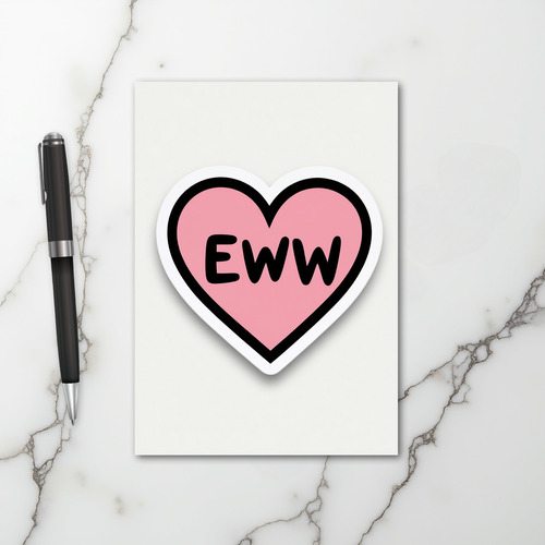Eww Sarcastic Funny Heart Card