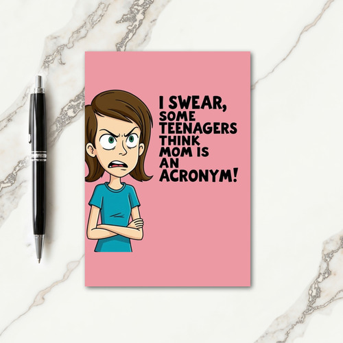 Exasperated Mom Teenagers Card