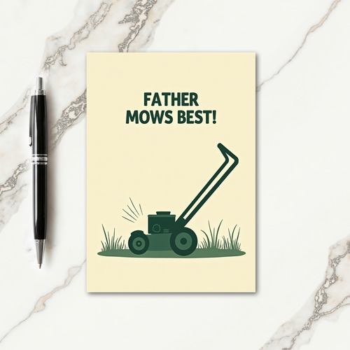 Father Mows Best Day Card