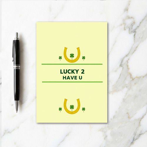 Faux Gold Lucky To Have You Card