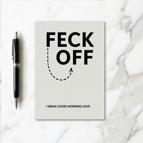 Feck Off Arrow Morning Love Card
