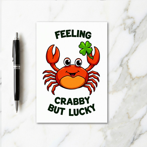 Feeling Crabby Lucky Day Card