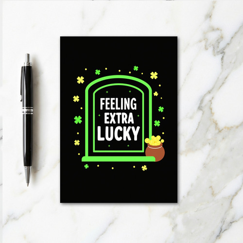 Feeling Extra Lucky Card