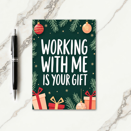 Working With Me Is Your Gift Card