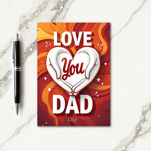 Fiery Love You Dad Day Card