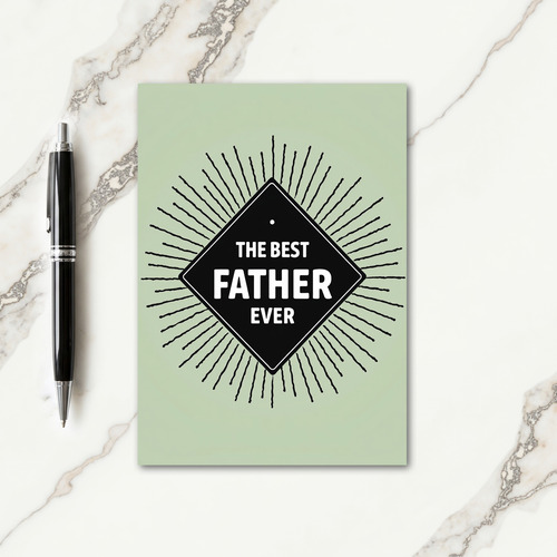 Finest Father Ever Sunburst Card