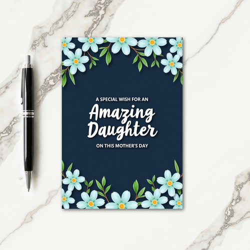Floral Amazing Daughter Card
