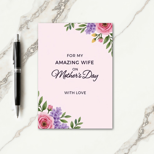 Floral Amazing Wife Mothers Day Card