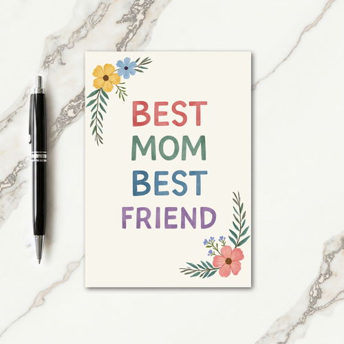 Floral Best Mom Best Friend Card