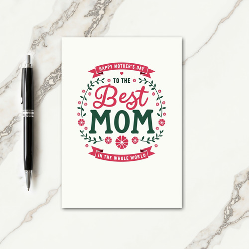 Floral Best Mom Greeting Card