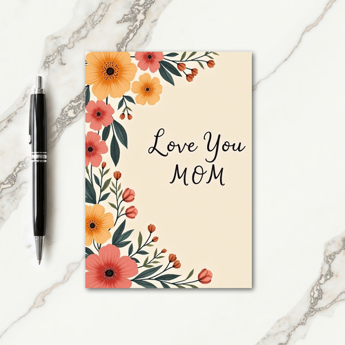 Floral Border Love You Mom Card