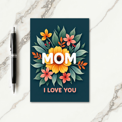 Floral I Love You Mom Art Card