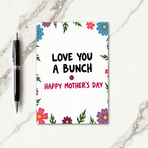 Floral Love You Bunch Card