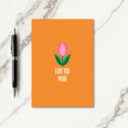 Floral Love You More Card