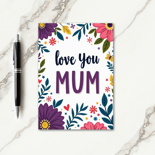 Floral Love You Mum Card
