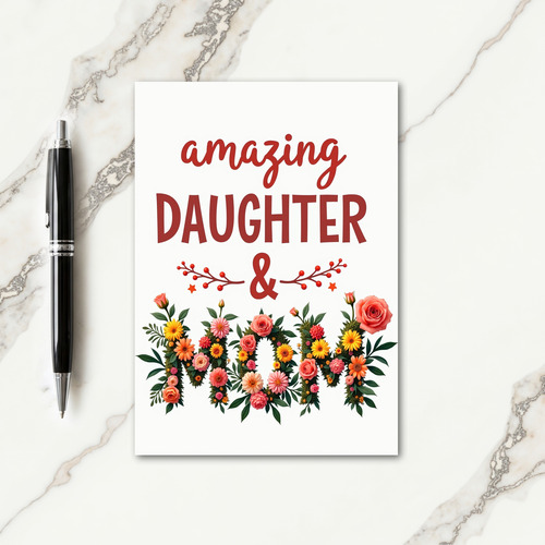 Floral Mom Amazing Daughter Card