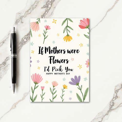Floral Mothers Day Pick You Card
