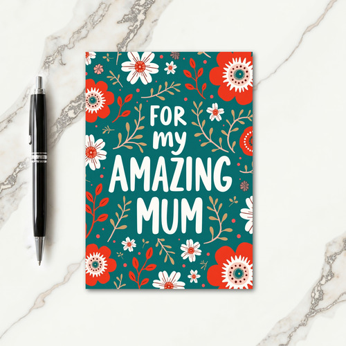 Floral Mum Amazing Card