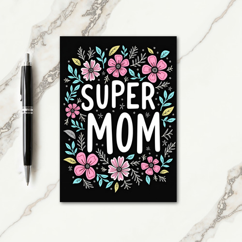 Floral Super Mom Card