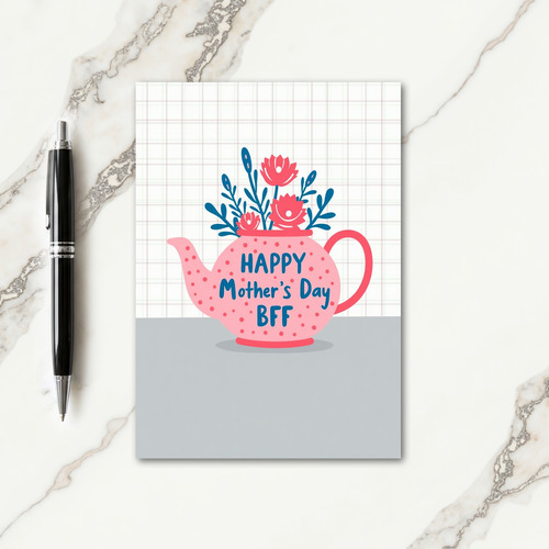 Floral Tea Mothers Day Bff Card