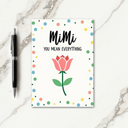 Floral You Mean Everything Card