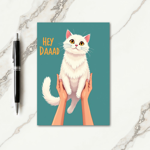 Fluffy Cat Hey Daads Day Card