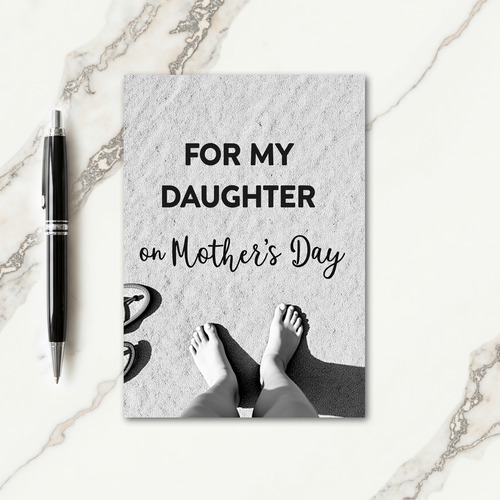 For My Daughter Mothers Day Card