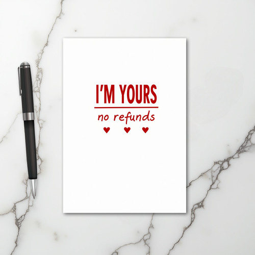 Forever Yours No Refunds Card