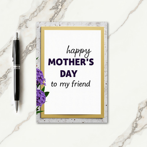 Friend Mothers Day Floral Card