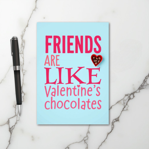 Friends Like Chocolate Valentine Card
