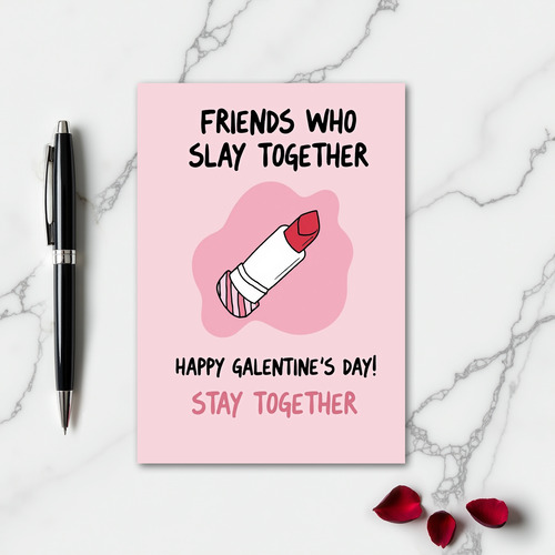 Friends Who Slay Galentines Day Card