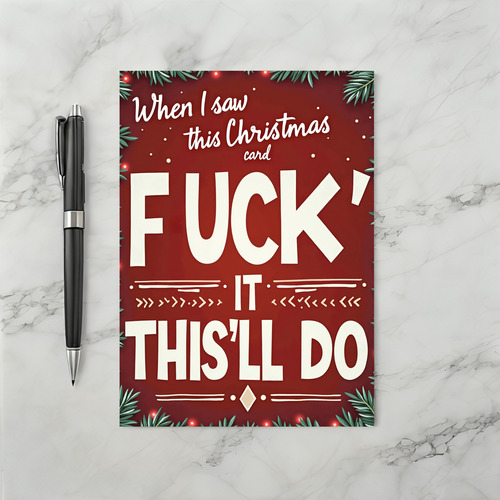 Fuck It This will Do Funny Last Minute Christmas Card